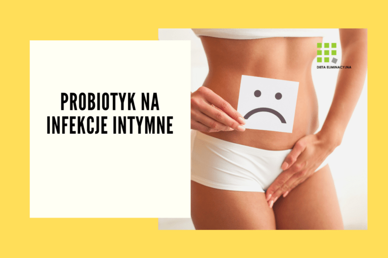 probiotyk na infekcje intymne